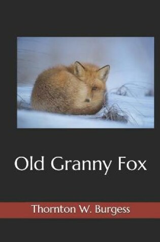Cover of Old Granny Fox(Illustrated)