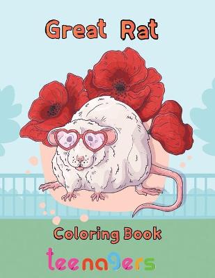 Book cover for Great Rat Coloring book Teenagers