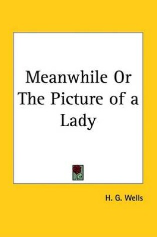 Cover of Meanwhile or the Picture of a Lady (1927)