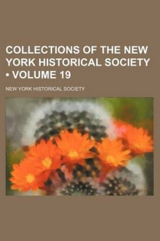 Cover of Collections of the New York Historical Society (Volume 19)