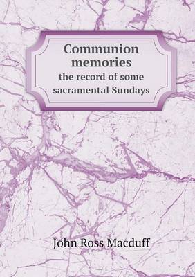 Book cover for Communion memories the record of some sacramental Sundays