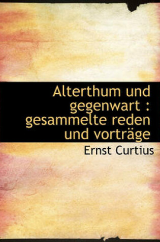 Cover of Alterthum Und Gegenwart