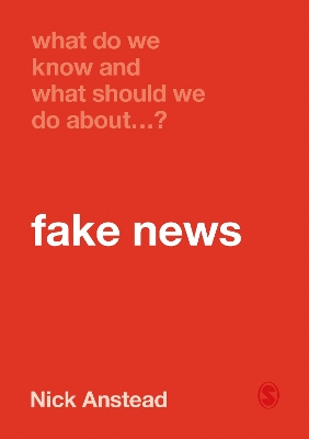 Cover of What Do We Know and What Should We Do About Fake News?