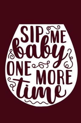 Book cover for Sip Me Baby One More Time