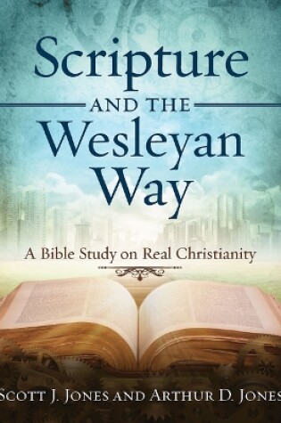 Cover of Scripture and the Wesleyan Way