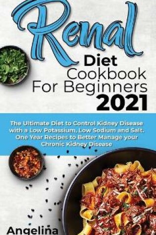 Cover of Renal Diet Cookbook for Beginners 2021