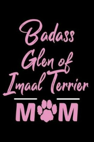 Cover of Badass Glen Of Imaal Terrier Mom