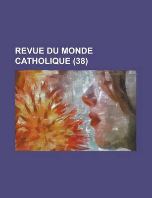 Book cover for Revue Du Monde Catholique (38 )