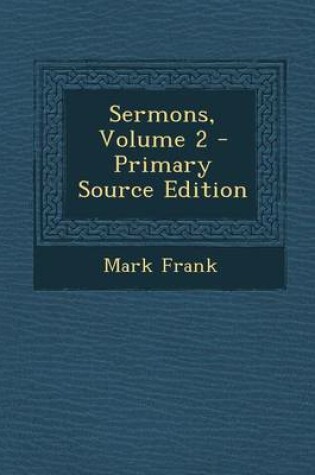 Cover of Sermons, Volume 2 - Primary Source Edition