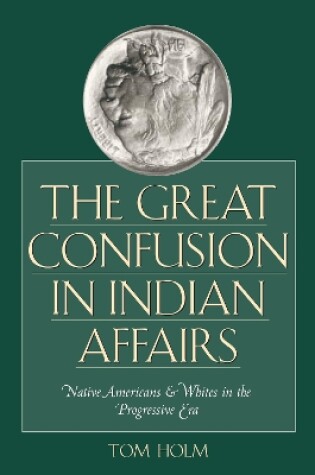 Cover of The Great Confusion in Indian Affairs