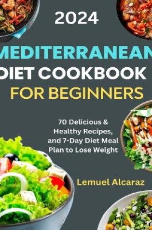 Cover of Mediterranean Diet Cookbook for Beginners 2024