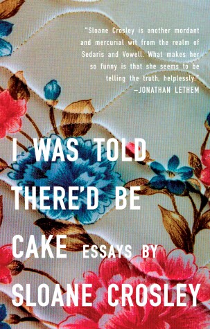 Book cover for I Was Told There'd Be Cake
