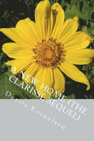Cover of A New Home (The Clarisse Sequel)