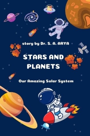 Cover of Stars and Planets - Our Amazing Solar System