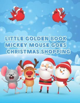 Book cover for Little Golden Book Mickey Mouse Goes Christmas Shopping