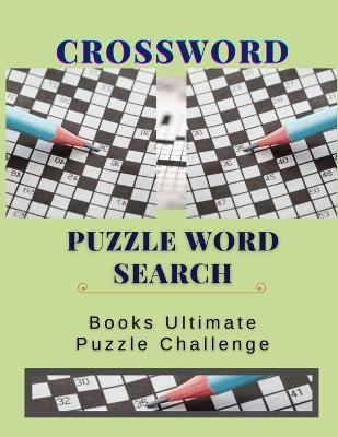 Book cover for Crossword Puzzle Word Search Books Ultimate Puzzle Challenge