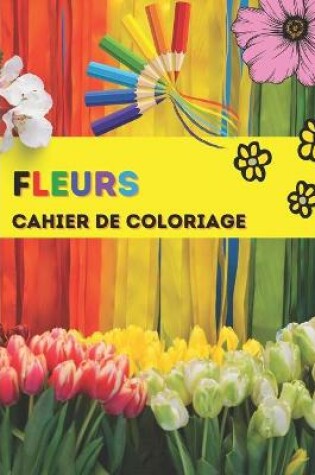 Cover of Fleurs cahier de coloriage