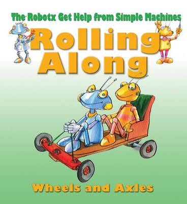 Book cover for Rolling Along: The Wheel and Axle
