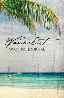 Book cover for Wanderlust Writing Journal