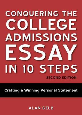 Book cover for Conquering The College Admissions Essay In 10 Steps, SecondEdition