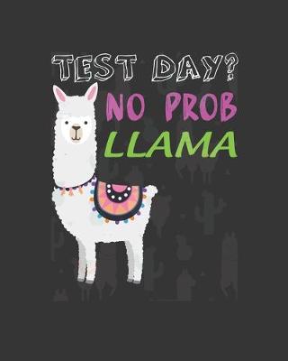 Book cover for Test Day? No Prob Llama