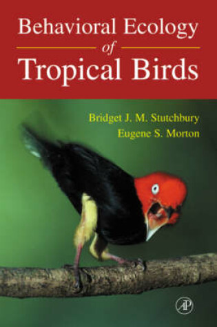 Cover of Behavioral Ecology of Tropical Birds