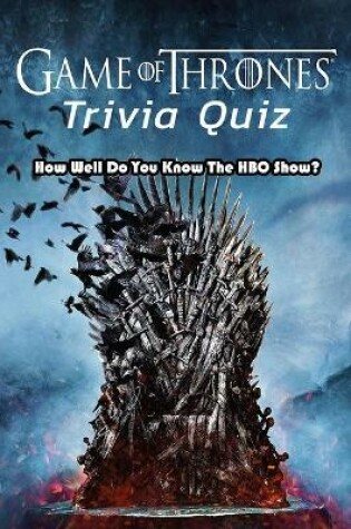 Cover of Game of Thrones Trivia Quiz