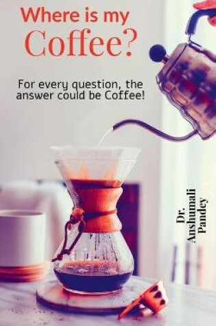 Cover of Where is my Coffee?