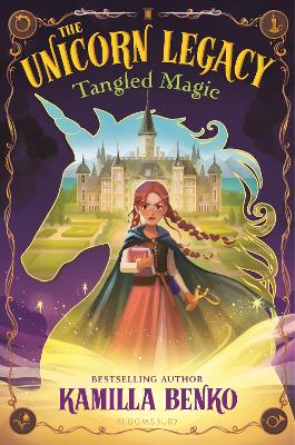 Book cover for The Unicorn Legacy: Tangled Magic