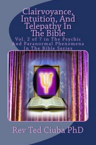 Cover of Clairvoyance, Intuition, And Telepathy In The Bible