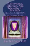 Book cover for Clairvoyance, Intuition, And Telepathy In The Bible