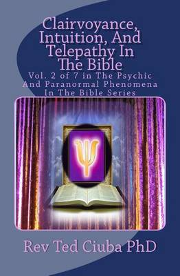 Book cover for Clairvoyance, Intuition, And Telepathy In The Bible