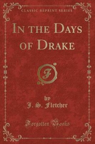 Cover of In the Days of Drake (Classic Reprint)