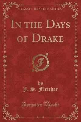 Book cover for In the Days of Drake (Classic Reprint)