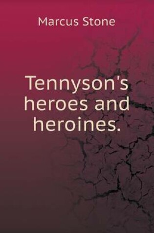 Cover of Tennyson's heroes and heroines