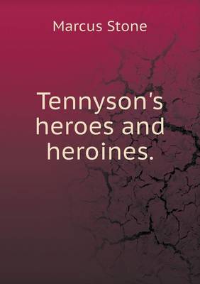 Book cover for Tennyson's heroes and heroines