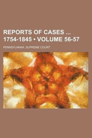Cover of Reports of Cases 1754-1845 (Volume 56-57)