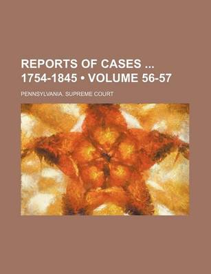 Book cover for Reports of Cases 1754-1845 (Volume 56-57)