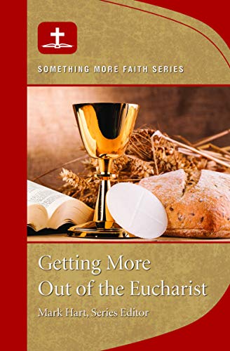 Book cover for Getting More Out of Eucharist
