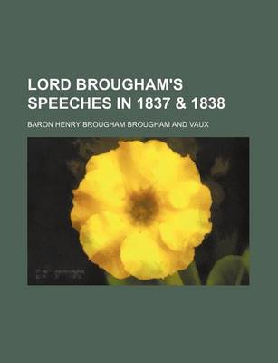 Book cover for Lord Brougham's Speeches in 1837 & 1838