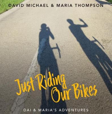 Book cover for Just Riding Our Bikes