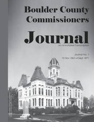 Book cover for Boulder County Commissioner's Journal, 1861-1871