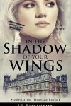 Book cover for In the Shadow of Your Wings