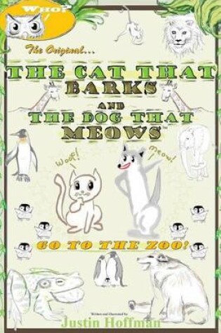 Cover of The Cat That Barks And The Dog That Meows