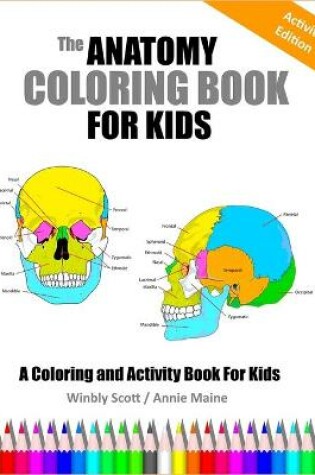 Cover of The Anatomy Coloring Book For Kids