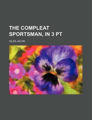 Book cover for The Compleat Sportsman, in 3 PT