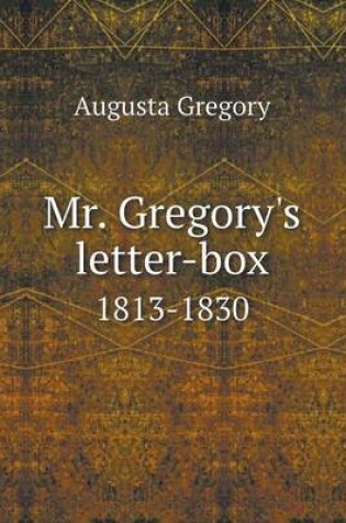 Cover of Mr. Gregory's letter-box 1813-1830