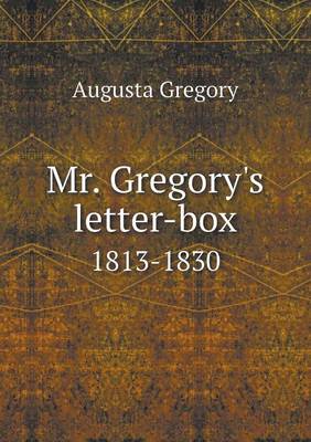 Book cover for Mr. Gregory's letter-box 1813-1830