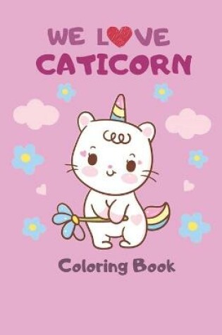 Cover of We Love Caticorns