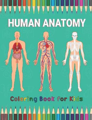 Book cover for Human Anatomy Coloring Book for Kids